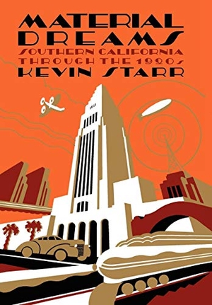 Starr, Kevin. Material Dreams - Southern California Through the 1920s. Oxford University Press, 1990.