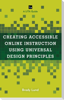 Creating Accessible Online Instruction Using Universal Design Principles