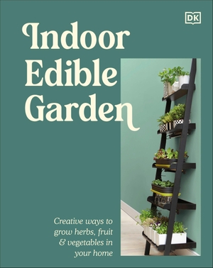 Dk. Indoor Edible Garden. Dorling Kindersley Ltd, 2026.