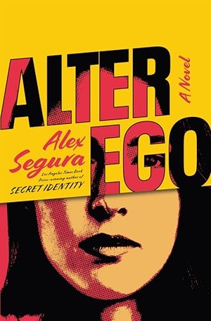 Segura, Alex. Alter Ego. Flatiron Books, 2024.
