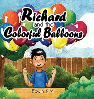 Kim, Edwin. Richard and the Colorful Balloons. Ascend Digital, 2021.