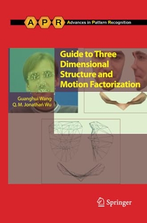 Wang, Guanghui / Jonathan Wu. Guide to Three Dimensional Structure and Motion Factorization. Springer Nature B.V., 2012.