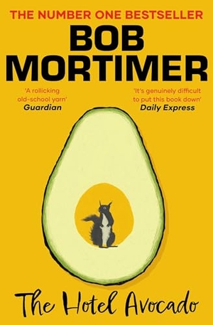 Mortimer, Bob. The Hotel Avocado. Simon & Schuster Ltd, 2025.