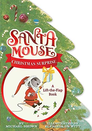 Brown, Michael. Santa Mouse Christmas Surprise - A Lift-The-Flap Book. Little Simon, 2020.