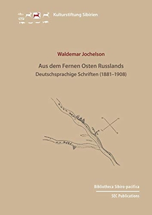 Kasten, Erich (Hrsg.). Waldemar Jochelson: Aus dem Fernen Osten Russlands - Deutschsprachige Schriften (1881-1908). Verlag der Kulturstiftung Sibirien, 2017.