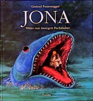 Fussenegger, Gertrud. Jona. Tyrolia Verlagsanstalt Gm, 2006.
