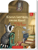 Komm heraus, kleine Maus!: Wo bist du in der Nacht?
