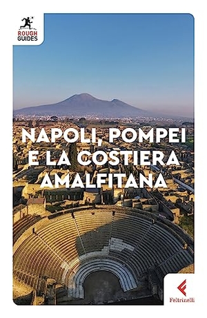 Belford, Ros / Martin Dunford. Napoli, Pompei e la costiera amalfitana. Feltrinelli, 2023.