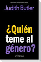 ¿Quién Teme Al Género? / Who's Afraid of Gender?