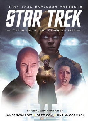 Swallow, James. Star Trek Explorer - "The Mission" and Other Stories. Titan Books IWUK, 2024.