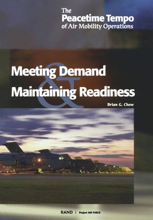 Chow, Brian G. The Peacetime Tempo of Air Mobility Operations - Meeting Peacetime Demand and Maintaining Readness. RAND Corporation, 2003.