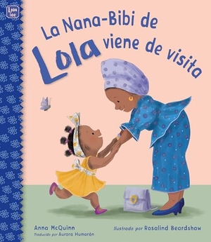 Mcquinn, Anna. La Nana-Bibi de Lola Viene de Visita. Charlesbridge Publishing, 2025.
