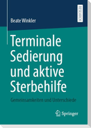 Terminale Sedierung und aktive Sterbehilfe