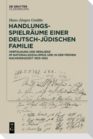 Handlungsspielräume einer deutsch-jüdischen Familie