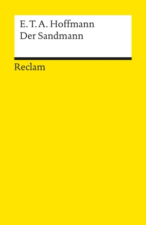 Hoffmann, E. T. A.. Der Sandmann - Textausgabe mit Literaturhinweisen und Nachwort. Reclam Philipp Jun., 1986.