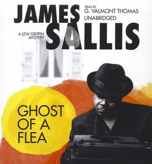Sallis, James. Ghost of a Flea. Blackstone Publishing, 2012.