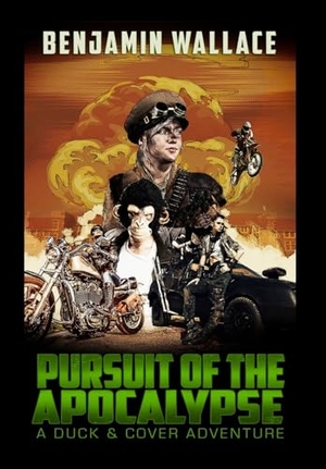 Wallace, Benjamin. Pursuit of the Apocalypse - A Duck & Cover Adventure. Lulu Press, 2021.