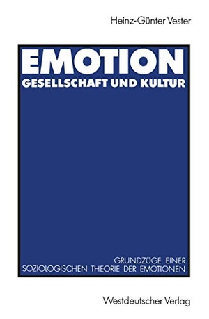 Vester, Heinz-Günter. Emotion, Gesellschaft und Kultur - Grundzüge einer soziologischen Theorie der Emotionen. VS Verlag für Sozialwissenschaften, 1991.