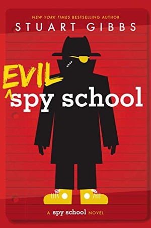 Gibbs, Stuart. Evil Spy School. Simon & Schuster Books for Young Readers, 2015.