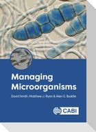 Managing Microorganisms