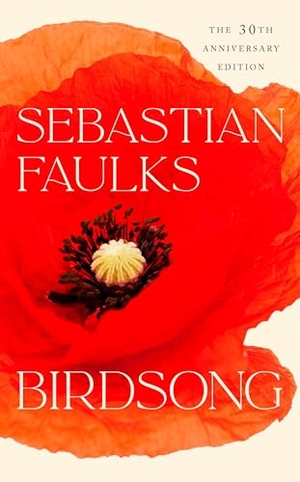 Faulks, Sebastian. Birdsong. Cornerstone, 2023.