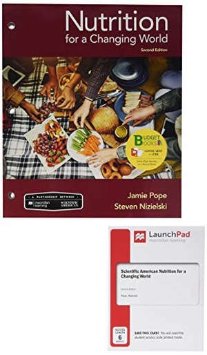 Pope, Jamie / Steven Nizielski. Loose-Leaf Version for Scientific American Nutrition for a Changing World 2e & Launchpad for Scientific American Nutrition for a Changing World (1-Term Access). W. H. Freeman, 2020.