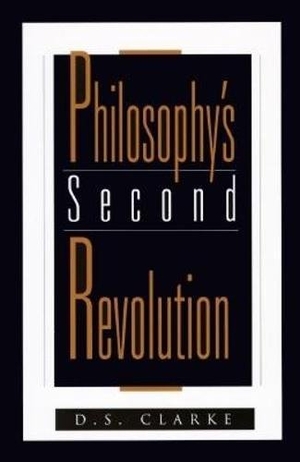Clarke. Philosophy's Second Revolution - Early and Recent Analytic Philosophy. ePals Media dba of Carus Publishing Company, 1999.