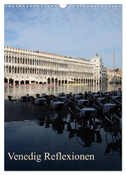 Venedig Reflexionen (Wandkalender 2024 DIN A3 hoch), CALVENDO Monatskalender