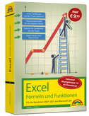 Excel Formeln und Funktionen Für die Versionen 2007 bis 2021 und Microsoft 365