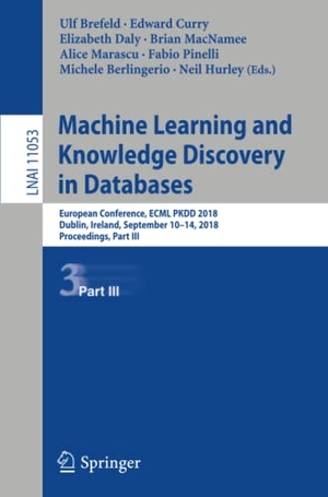 Brefeld, Ulf / Edward Curry et al (Hrsg.). Machine Learning and Knowledge Discovery in Databases - European Conference, ECML PKDD 2018, Dublin, Ireland, September 10¿14, 2018, Proceedings, Part III. Springer International Publishing, 2019.