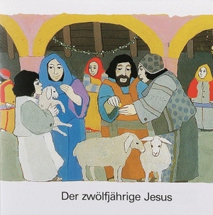 Was uns die Bibel erzählt / Der zwölfjährige Jesus. Deutsche Bibelges., 1990.