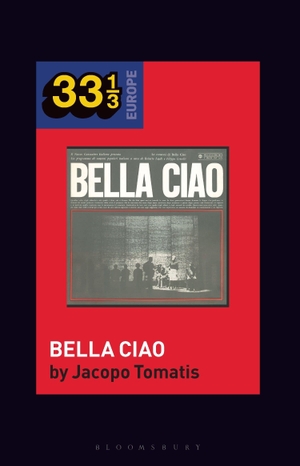 Tomatis, Jacopo. Nuovo Canzoniere Italiano's Bella Ciao. Bloomsbury Publishing PLC, 2023.