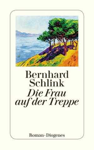 Schlink, Bernhard. Die Frau auf der Treppe. Diogenes Verlag AG, 2015.