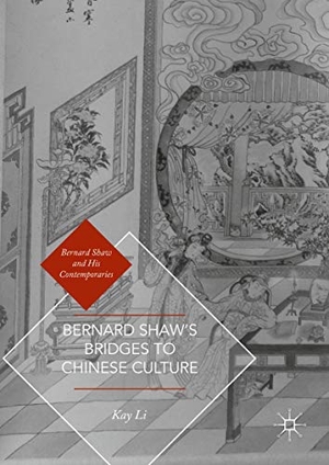 Li, Kay. Bernard Shaw¿s Bridges to Chinese Culture. Springer International Publishing, 2016.