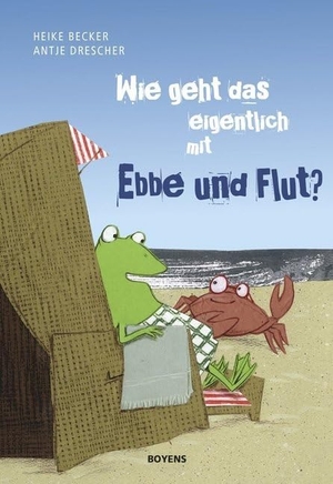 Becker, Heike. Wie geht das eigentlich mit Ebbe und Flut?. Boyens Buchverlag, 2013.
