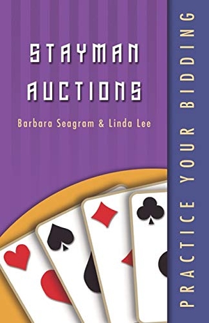 Seagram, Barbara / Linda Lee. Practice Your Bidding - Stayman Auctions. Master Point Press, 2004.