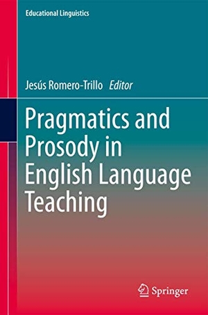 Romero-Trillo, Jesús (Hrsg.). Pragmatics and Prosody in English Language Teaching. Springer Netherlands, 2012.