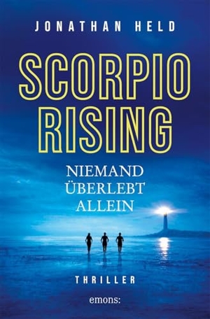 Held, Jonathan. Scorpio Rising. Niemand überlebt allein - Near-Future-Thriller über eine globale Pandemie und den Kampf der letzten Überlebenden - Thriller. Emons Verlag, 2026.