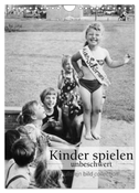 Kinder spielen - unbeschwert (Wandkalender 2025 DIN A4 hoch), CALVENDO Monatskalender