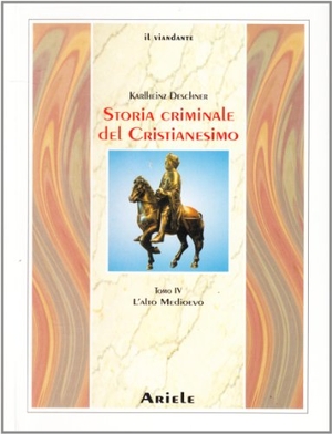 Deschner, Karlheinz. L'alto Medioevo. Ariele, 2003.