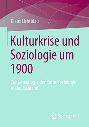 Lichtblau, Klaus. Kulturkrise und Soziologie um 1900 - Zur Genealogie der Kultursoziologie in Deutschland. Springer Fachmedien Wiesbaden, 2022.