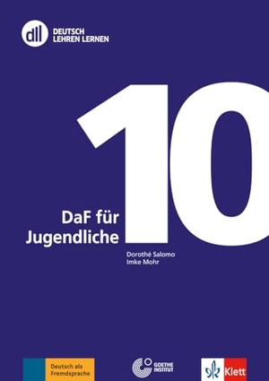 Mohr, Imke / Dorothè Salomo. DLL 10 DaF für Jugendliche. Buch mit DVD - Deutsch als Fremdsprache. Klett Sprachen GmbH, 2016.