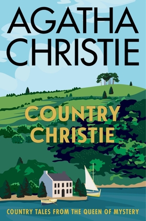 Christie, Agatha. Country Christie - Country Tales from the Queen of Mystery. HarperCollins, 2026.
