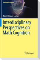 Interdisciplinary Perspectives on Math Cognition