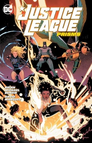 Bendis, Brian Michael. Justice League Vol. 1: Prisms. DC Comics, 2023.