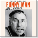 Funny Man: Mel Brooks