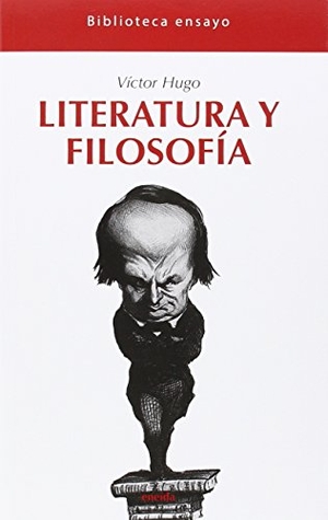 Hugo, Victor. Literatura y filosofía. Eneida Editorial S.L., 2015.