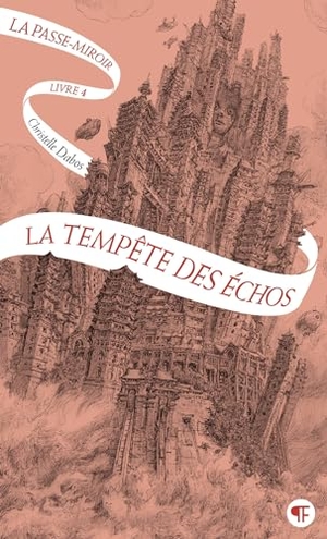 Dabos, Christelle. La Passe-miroir Tome 4 - La tempête des échos. Gallimard, 2024.