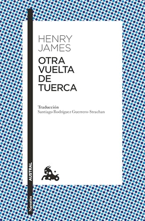James, Henry. Otra Vuelta de Tuerca (Novela Gótica) / The Turn of the Screw (a Gothic Novel). Planeta Publishing Corp, 2025.