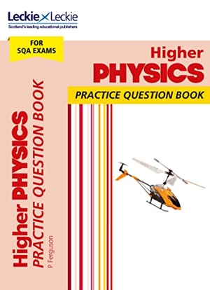 Leckie / Paul Ferguson. Higher Physics - Practise and Learn Sqa Exam Topics. HarperCollins Publishers, 2018.